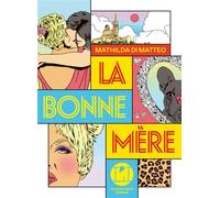 La bonne mère - Mathilda Di Matteo - Iconoclaste Eds De L' - broché - Roman