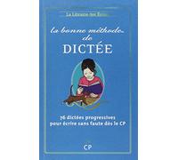 La Bonne méthode de dictée CP