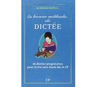 La bonne méthode de dictée : Méthode Cuissart de Picandet. Jean-Pierre (2013) Broché