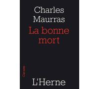 La bonne mort - Charles Maurras - L'herne - broché - Essai