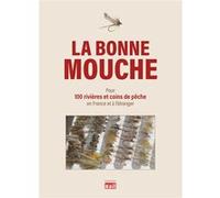 La bonne mouche Vincent Lalu (Auteur), Boisson p (Auteur)