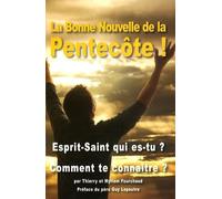 La Bonne Nouvelle de la Pentecôte !: Accueillir le Saint-Esprit dans sa vie