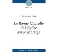 La bonne nouvelle de l´Église sur le mariage