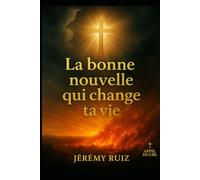 La bonne nouvelle qui change ta vie