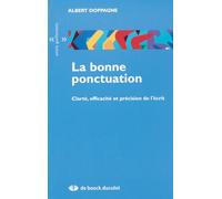 La bonne ponctuation: Clarté, efficacité et précision de l'écrit
