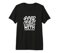 La Bonne santé Commence avec Les plongées dans Les bennes à ordures T-Shirt Haut de Gamme