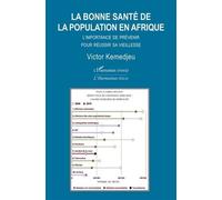 La bonne santé de la population en Afrique Victor Kemedjeu (Auteur)