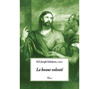 La bonne volonté - Joseph Schrijvers - Clovis - broché - Essai