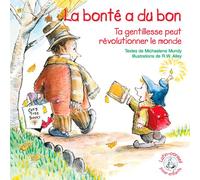 La Bonté A Du Bon-Ta Gentillesse Peut Révolutionne