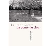 La bonté du clos - Laurent Girerd - Le Temps Qu'il Fait - broché - Poésie