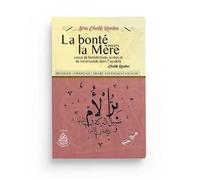LA BONTÉ ENVERS LA MÈRE - SOURCE DE BÉNÉDICTIONS ICI-BAS ET DE MISÉRICORDE DANS L'AU-DELÀ
