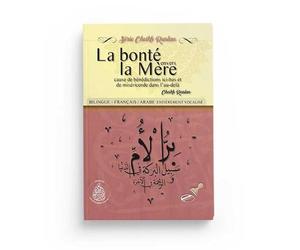 LA BONTÉ ENVERS LA MÈRE - SOURCE DE BÉNÉDICTIONS ICI-BAS ET DE MISÉRICORDE DANS L'AU-DELÀ