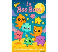 La Boo Boos: La pandilla más dulce del espacio