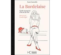 La Bordelaise - Guide intemporel d'un art de vivre