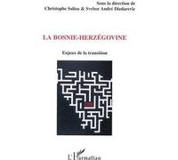 La Bosnie-Herzégovine Enjeux de la transition - Christophe Solioz - L'harmattan - broché - Etude