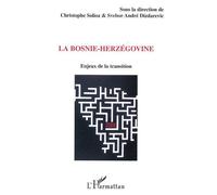 La Bosnie-Herzégovine Enjeux de la transition - Christophe Solioz - L'harmattan - broché - Etude