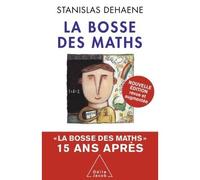 La Bosse des maths Quinze ans après - Stanislas Dehaene - Odile Jacob - broché - Essai