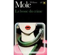 La bosse du crime - WILLIAM MOLE - Gallimard - broché - Livre
