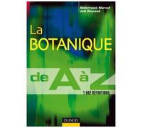 La botanique de A à Z - 1 662 définitions 1500 définitions et conseils - Abderrazak Marouf - Dunod - broché - Guide