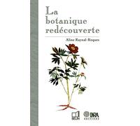Aline Raynal-Roques – La botanique redécouverte – Éditions Belin