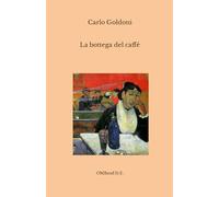 La bottega del caffè: (I capolavori del teatro italiano)