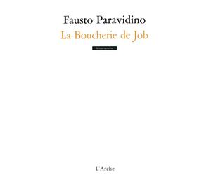 La Boucherie de Job - Fausto Paravidino - Arche - broché - Théâtre