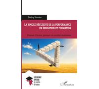 La boucle réflexive de la performance en éducation et formation: Penser l’école, penser la société malienne
