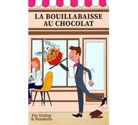 La Bouillabaisse au chocolat: Joyeuse cacophonie de la restauration