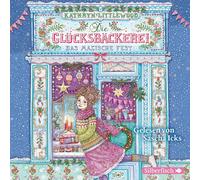 La boulangerie-bonheur - La fête magique - K. Littlewood - Livre audio 3 CD -...