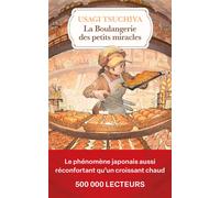 La boulangerie des petits miracles - Usagi Tsuchiya - Michel Lafon - broché - Roman