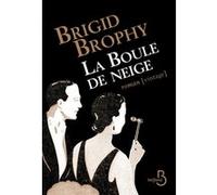 La Boule de neige - Brigid Brophy - Belfond - broché - Roman