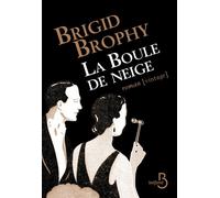 Brigid Brophy – La Boule de neige – Roman – Belfond, broché
