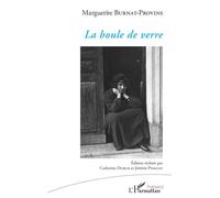 Marguerite Burnat-Provins – La boule de verre – Broché