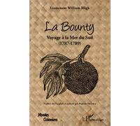 La Bounty : Voyage à la Mer du Sud (1787-1789)