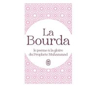 La Bourda Le poème à la gloire du Prophète Muhammad - Al-Busiri - J'ai Lu - Poche - Essai