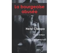 La bourgeoise abusée: Tome 2 : La main de Fair