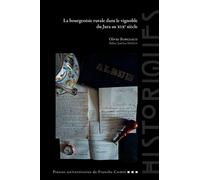 La bourgeoisie rurale dans le vignoble du jura au xixe siecle - BORGEAUD OLIVIER - Presses Univeau Franche-Comte - broché - Essai