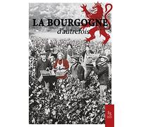La Bourgogne d'autrefois