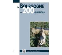 La Bourgogne En 200 Questions