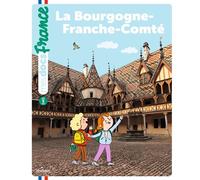 La Bourgogne-Franche-Comté - Anne Blanchard - Milan Eds - cartonné - Document jeunesse