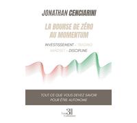 La bourse de zéro au momentum - Jonathan Cenciarini - Trois Colonnes - broché - Roman