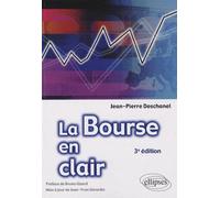 La Bourse en clair - 3e édition - Jean-Pierre Deschanel - Ellipses - broché - Etude
