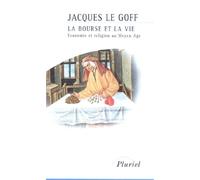 La Bourse et la vie : Economie et religion au Moyen Age