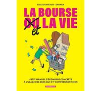 Gilles Raveaud – La Bourse et la Vie : Petit manuel d'économie concrète – Cartonné – Dargaud