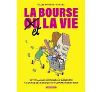 La Bourse et la Vie Petit manuel d'économie concrète à l'usage des gens qui n'y comprennent rien - Sanaga - Dargaud - ebook (ePub illustré) - Bande dessinée