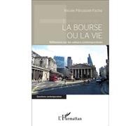 Nicole Péruisset-Fache – La bourse ou la vie – Réflexions sur les valeurs contemporaines – Broché