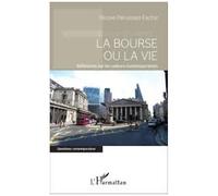 Nicole Péruisset-Fache – La bourse ou la vie – Réflexions sur les valeurs contemporaines – Broché