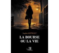 La bourse ou la vie - Sophie Ostwalt - Trois Colonnes - broché - Récit
