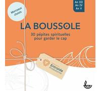 La Boussole - 30 Pépites Spirituelles Pour Garder Le Cap