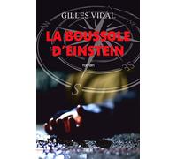 La Boussole d'Einstein - Gilles Vidal - Zinedi - broché - Roman